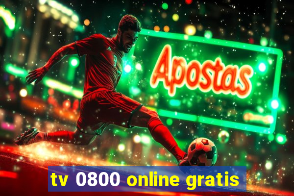 tv 0800 online gratis